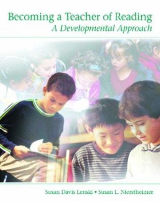 Becoming a Teacher of Reading : A Developmental Approach