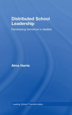 Distributed School Leadership : Developing Tomorrow's Leaders
