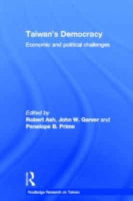 Taiwan's Democracy : Economic and Political Challenges