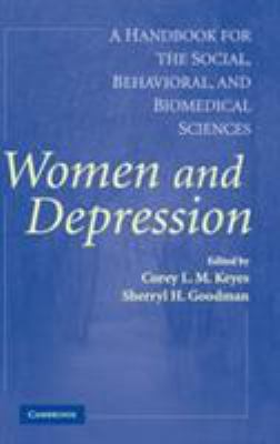 Women and Depression : A Handbook for the Social, Behavioral, and Biomedical Sciences