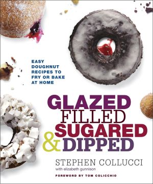 Glazed, Filled, Sugared and Dipped : Easy Doughnut Recipes to Fry or Bake at Home: a Baking Book