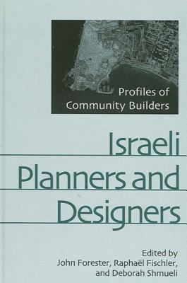 Israeli Planners and Designers : Profiles of Community Builders