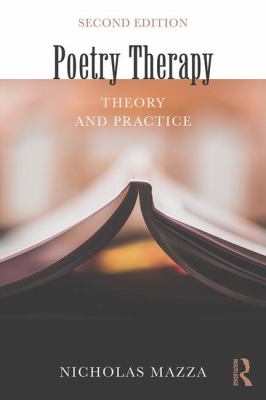 Poetry Therapy : Theory and Practice