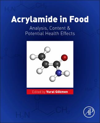 Acrylamide in Food : Analysis, Content and Potential Health Effects