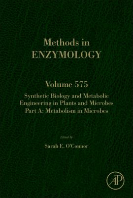 Synthetic Biology and Metabolic Engineering in Plants and Microbes Pt. A : Microbial Metabolism