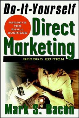 Do-It-Yourself Direct Marketing : Secrets for Small Business