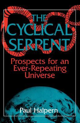 The Cyclical Serpent : Prospects for an Ever-Repeating Universe