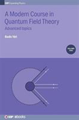 Modern Course Quantum Field Theory : Advanced Topics