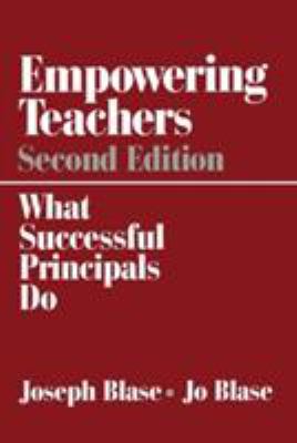 Empowering Teachers : What Successful Principals Do
