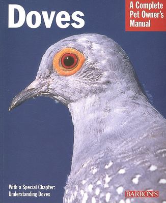 Doves : Everything about Housing, Health, Nutrition, and Breeding