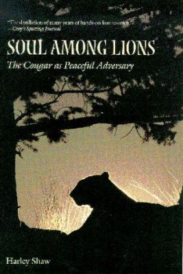 Soul among Lions : The Cougar as Peaceful Adversary