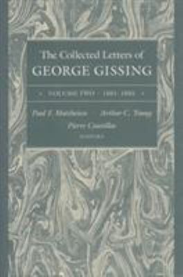 The Collected Letters of George Gissing Vol. 2 : 1881-1885