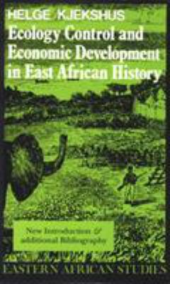 Ecology Control and Economic Development in East African History