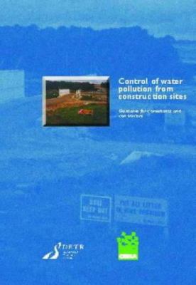 Control of Water Pollution from Construction Sites : Guidance for Consultants and Contractors