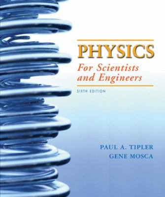 Physics for Scientists and Engineers, Volume 1 Vol. 1 : (Chapters 1-20)