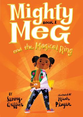 Mighty Meg and the Magical Ring (Mighty Meg Book #1)