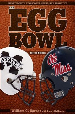 The Egg Bowl : Mississippi State vs. Ole Miss, Second Edition