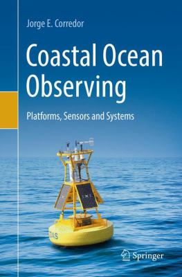 Coastal Ocean Observing : Platforms, Sensors and Systems