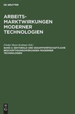 Sektorale und Gesamtwirtschaftliche Beschäftigungswirkungen Moderner Technologien