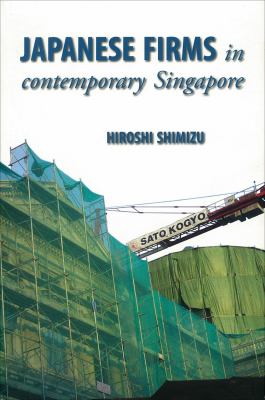 Japanese Firms in Contemporary Singapore