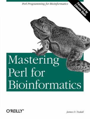 Mastering Perl for Bioinformatics : Perl Programming for Bioinformatics