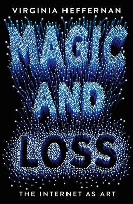 Magic and Loss : The Internet As Art