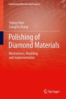 Polishing of Diamond Materials : Mechanisms, Modeling and Implementation