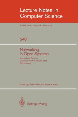 Networking in Open Systems : International Seminar Oberlech, Austria, August 1986. Proceedings