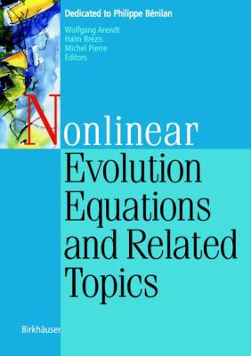 Nonlinear Evolution Equations and Related Topics : Dedicated to Philippe Bénilan
