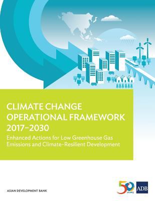 Climate Change Operational Framework 2017-2030 : Enhanced Actions for Low Greenhouse Gas Emissions and Climate-Resilient Development