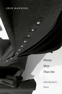Always More Than One : Individuation's Dance