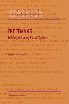 Treebanks : Building and Using Parsed Corpora
