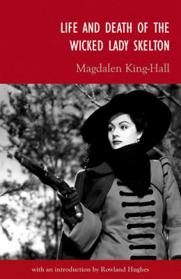 Life and Death of the Wicked Lady Skelton