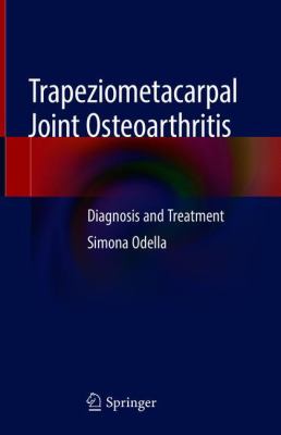 Trapeziometacarpal Joint Osteoarthritis : Diagnosis and Treatment