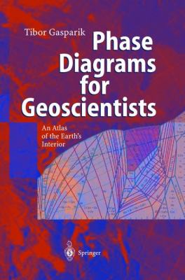 Phase Diagrams for Geoscientists : An Atlas of the Earth's Interior