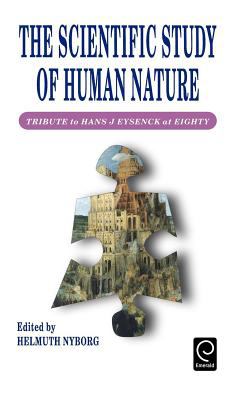 The Scientific Study of Human Nature : Tribute to Hans J. Eysenck at Eighty