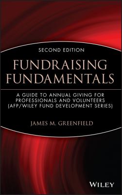 Fundraising Fundamentals : A Guide to Annual Giving for Professionals and Volunteers