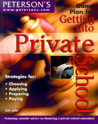 Peterson's Game Plan for Getting into Private School