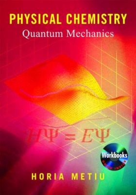 Physical Chemistry : Quantum Mechanics