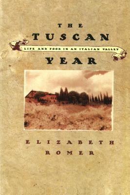 The Tuscan Year : Life and Food in an Italian Valley