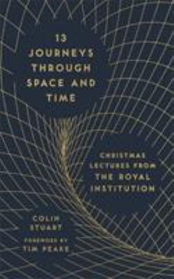 13 Journeys Through Space and Time