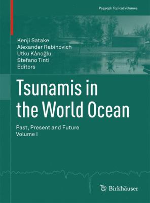 Tsunamis in the World Ocean Vol. 1 : Past, Present and Future