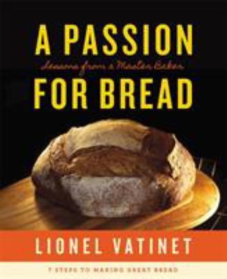 A Passion for Bread : Lessons from a Master Baker