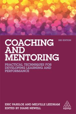 Coaching and Mentoring : Practical Techniques for Developing Learning and Performance