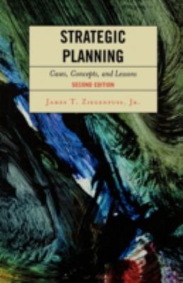 Strategic Planning : Cases, Concepts, and Lessons