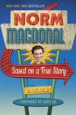 Based on a True Story : A Memoir