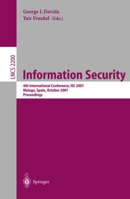 Information Security : 4th International Conference, ISC 2001, Malaga, Spain, October 2001, Proceedings