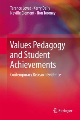Values Pedagogy and Student Achievement : Contemporary Research Evidence