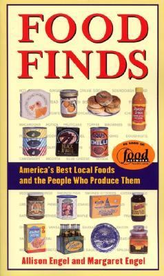 Food Finds : America's Best Local Foods and the People Who Produce Them