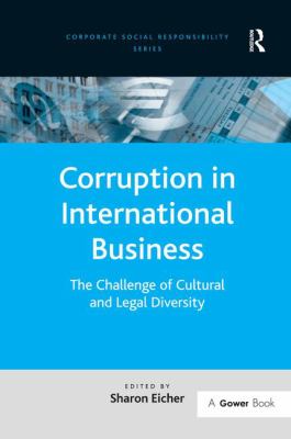 Corruption in International Business : The Challenge of Cultural and Legal Diversity